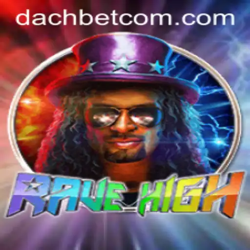 Exploring 'RaveHigh': The Ultimate Gaming Experience with DACHBET