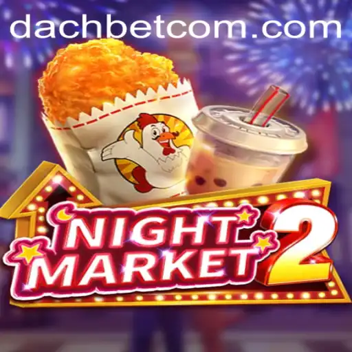 Exploring the Thrills of NightMarket2: An In-Depth Guide to DACHBET