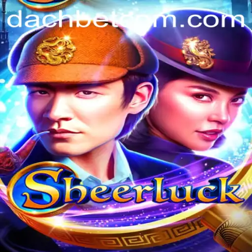 Unveiling 'Sheerluck': A Thrilling Adventure into the World of DACHBET