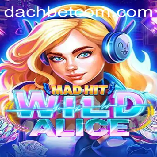 Unveiling the Mystique of MadHitWildAlice: A New Era of Gaming with DACHBET
