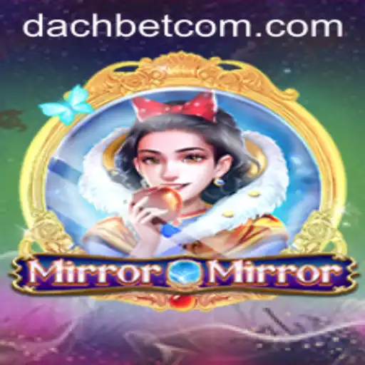 Exploring the Mesmerizing World of MirrorMirror with DACHBET